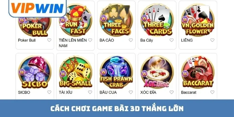 Cách chơi game bài 3D thắng lớn