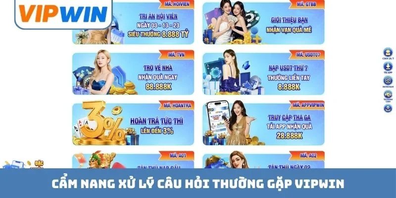 Cẩm nang xử lý câu hỏi thường gặp VIPWIN