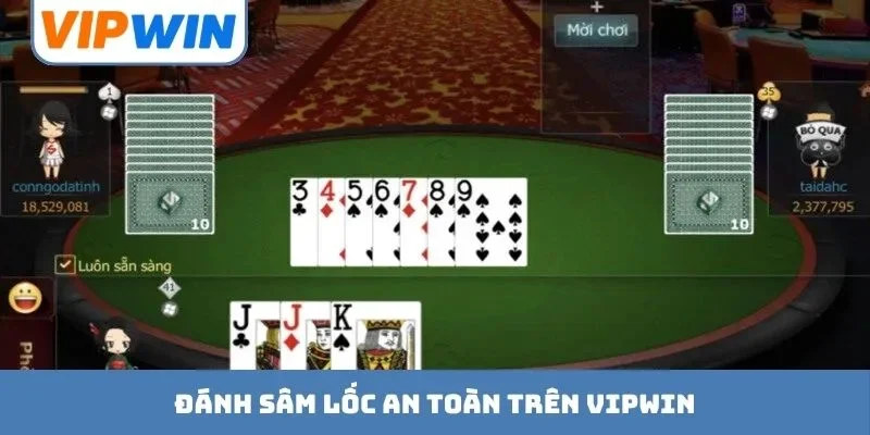 Đánh Sâm lốc an toàn trên VIPWIN