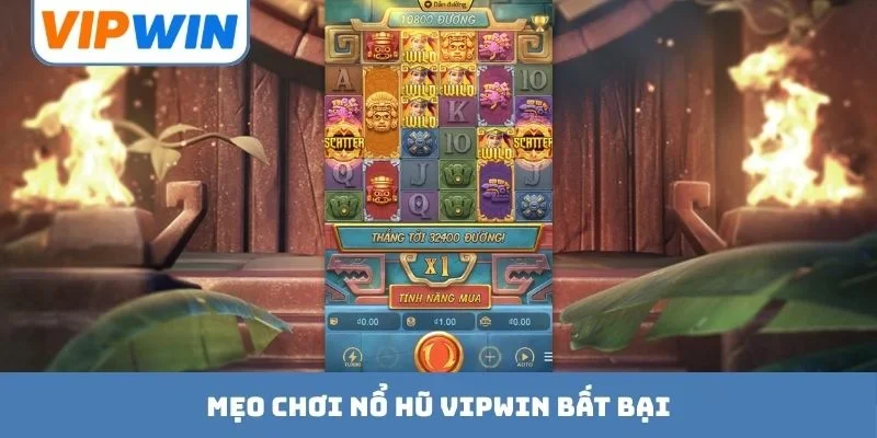 Mẹo chơi nổ hũ VIPWIN bất bại