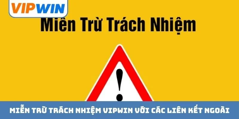 Miễn trừ trách nhiệm VIPWIN với các liên kết ngoài