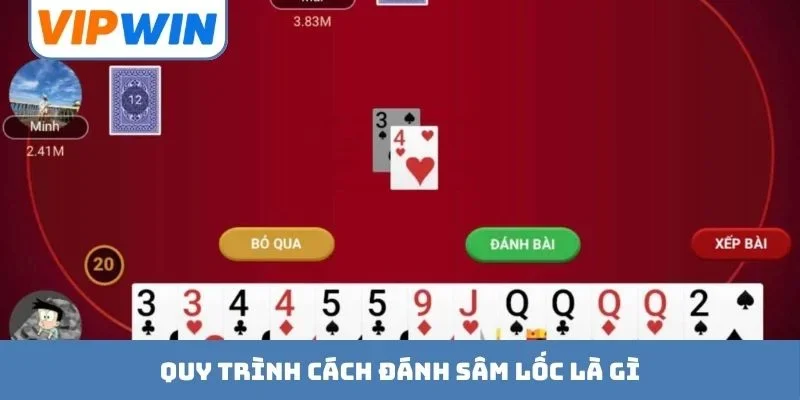 Quy trình cách đánh Sâm lốc là gì