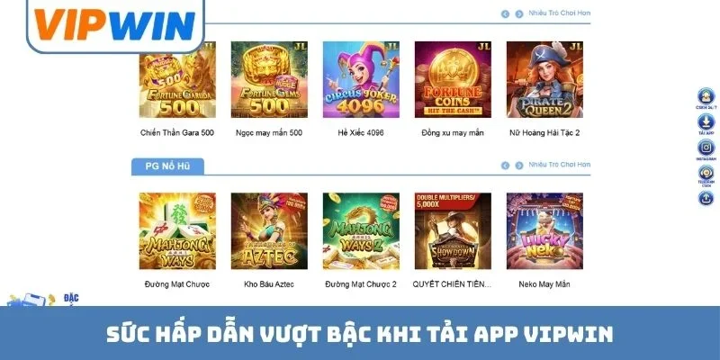 Sức hấp dẫn vượt bậc khi tải app VIPWIN