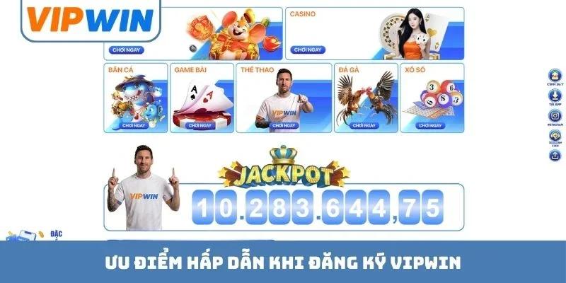 Ưu điểm hấp dẫn khi đăng ký VIPWIN
