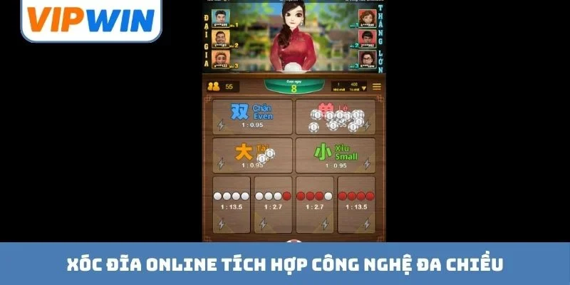 Xóc đĩa online tích hợp công nghệ đa chiều